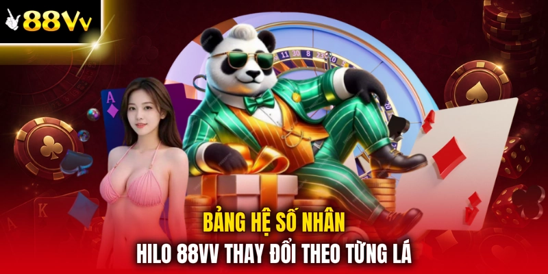 Bảng hệ số nhân hilo 88VV thay đổi theo từng lá
