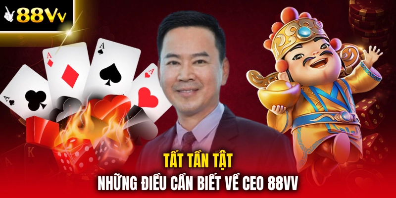 Tất tần tật những điều cần biết về CEO 88VV